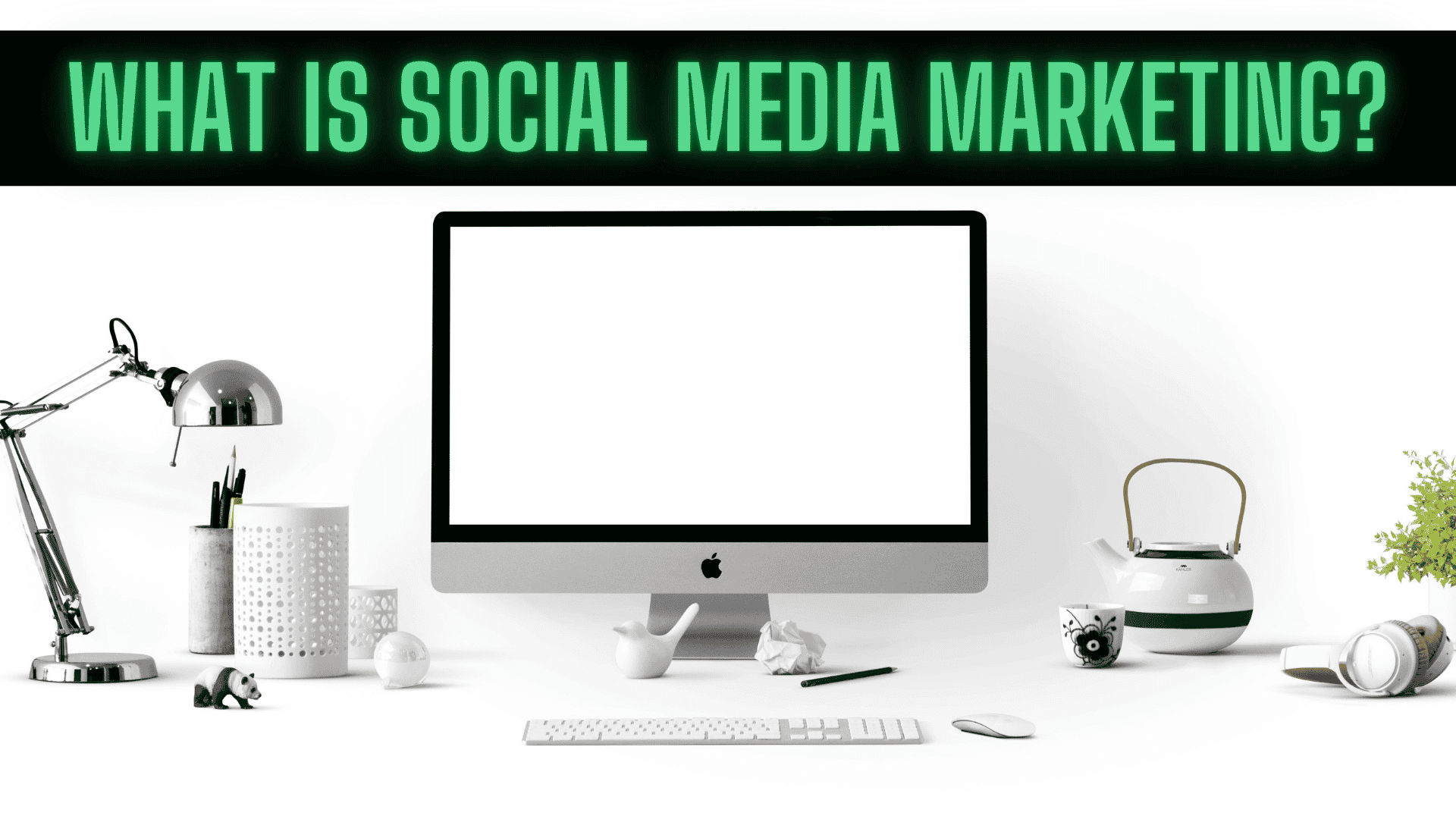 How To Start A Social Media Marketing Business