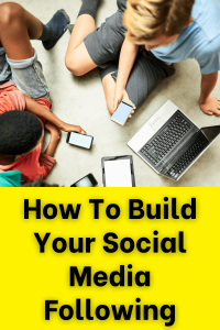 How To Build Your Social Media Following