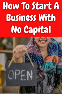 How To Start A Business With No Capital