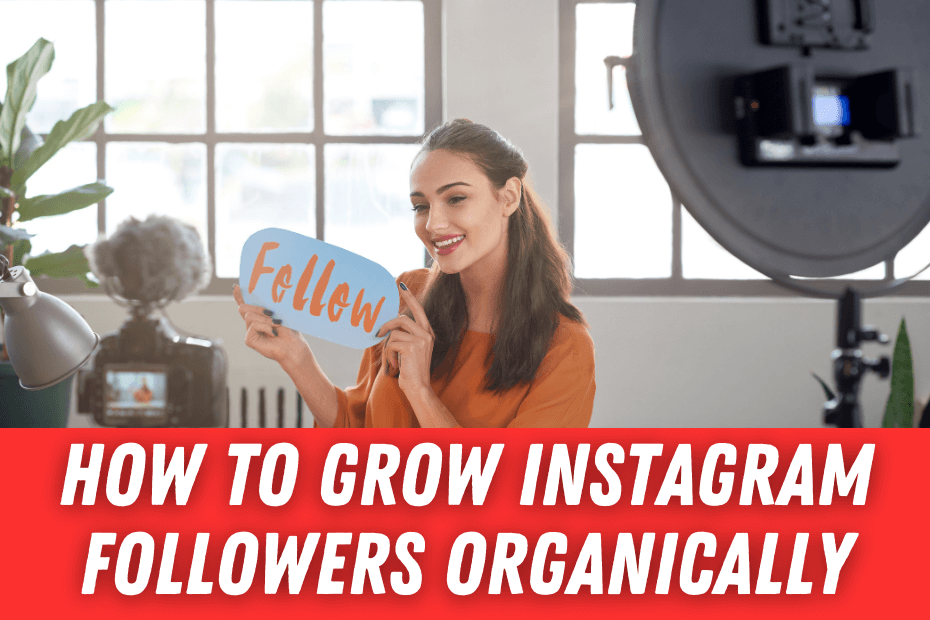 How To Grow Instagram Followers Organically